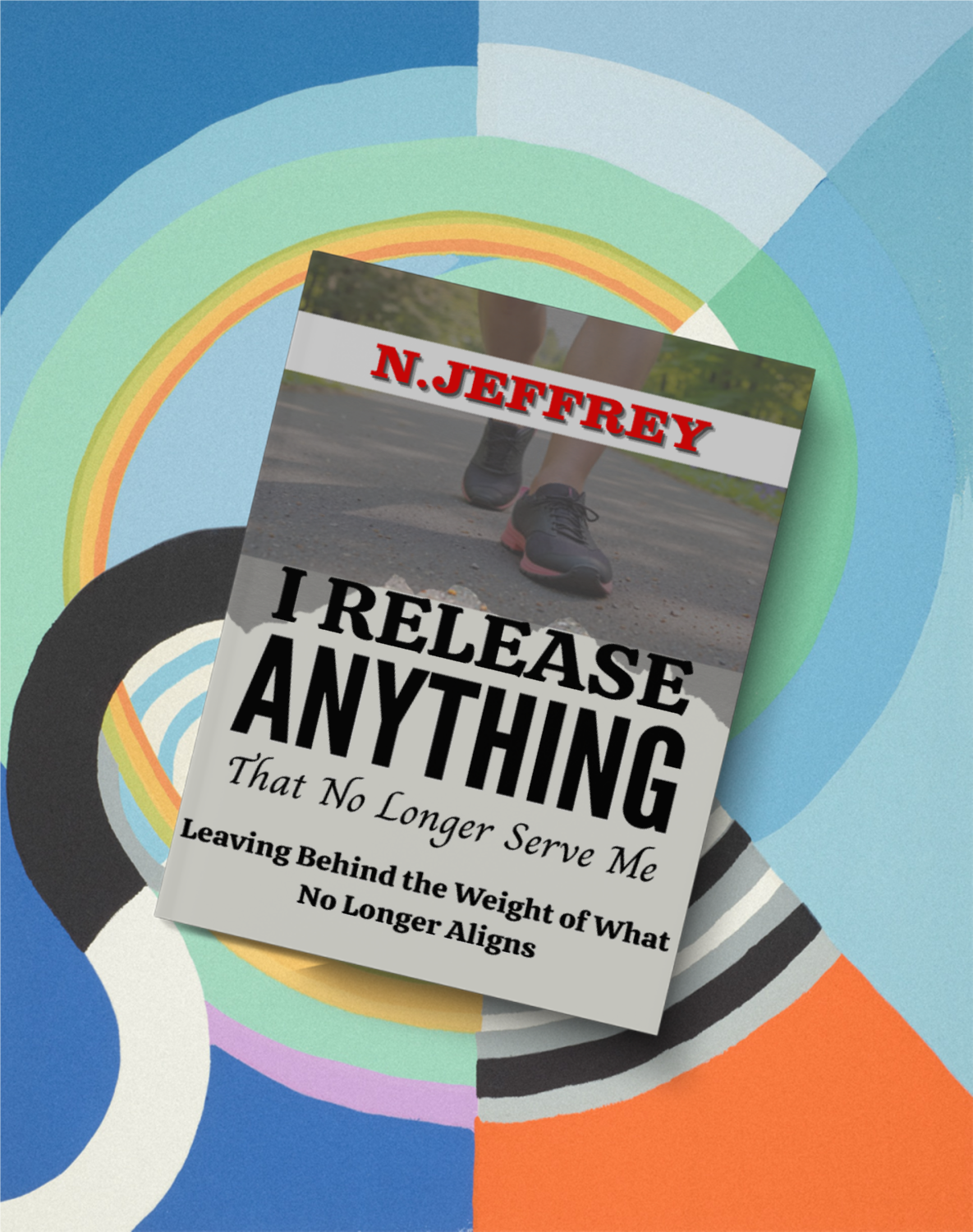 I Release Anything That No Longer Serves Me